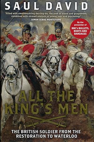 Seller image for All the King's Men : The British Soldier from the Restoration to Waterloo for sale by Godley Books