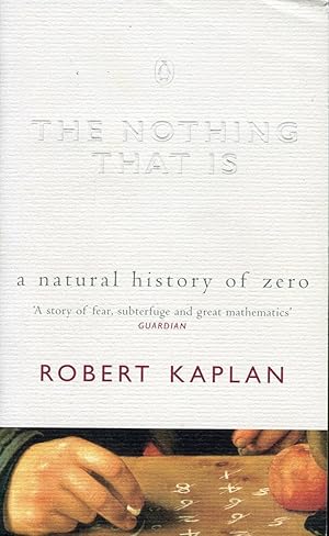 Imagen del vendedor de The Nothing That Is : A Natural History Of Zero a la venta por Godley Books