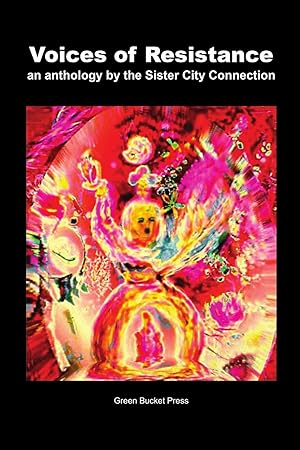 Bild des Verkufers fr Voices of Resistance An Anthology by Sister City Connection Connection zum Verkauf von moluna