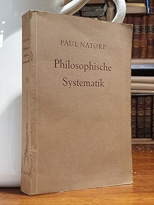 Philosophische Systematik. Mit der Gedenkrede zum 100. Geburtstag am 24.1.1954 von Hans-Georg Gad...