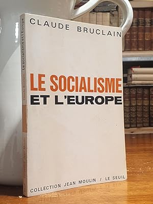 Le Socialisme et L'Europe