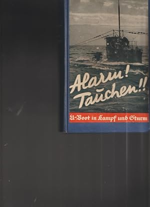 Seller image for Alarm ! Tachen !! U-Boot in Kampf und Sturm. for sale by Ant. Abrechnungs- und Forstservice ISHGW