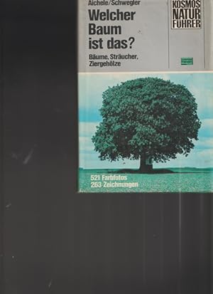 Seller image for Welcher Baum ist das? In Farbe Bume, Strucher und Ziergehlze for sale by Ant. Abrechnungs- und Forstservice ISHGW