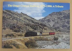 Imagen del vendedor de The Otago Railway 1879-1990: A Tribute a la venta por Mainly Fiction