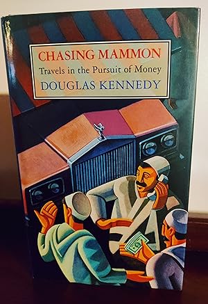 Chasing Mammon: Travels in the Pursuit of Money