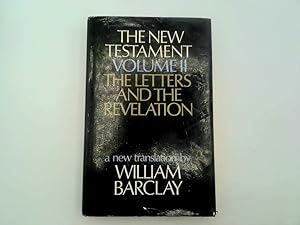 Image du vendeur pour The New Testament A New Tranlsation Volume II The Letters and Revelations Hardback mis en vente par Goldstone Rare Books