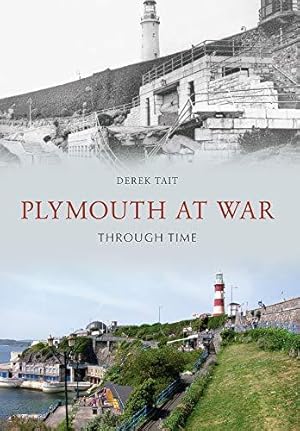 Imagen del vendedor de Plymouth at War Through Time a la venta por WeBuyBooks