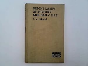 Bild des Verkufers fr Bright Lamps of History and Daily Life. A junior reading book of stories from many countries and times . With 15 illustrations (World of Youth Library. no. 9.) zum Verkauf von Goldstone Rare Books