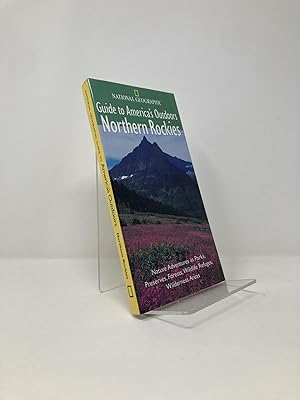 Seller image for National Geographic Guide to America's Outdoors: Northern Rockies for sale by Southampton Books