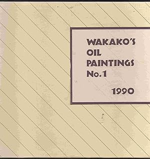Wakako's Oil Paintings No. 1 1990