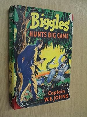 Seller image for Biggles hunts big game / illustrated by Leslie Stead for sale by WeBuyBooks 2