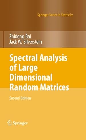 Seller image for Spectral Analysis of Large Dimensional Random Matrices for sale by BuchWeltWeit Ludwig Meier e.K.