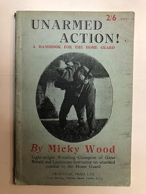 Image du vendeur pour Unarmed Action! A Handbook for the Home Guard mis en vente par The Odd Book  (ABAC, ILAB)