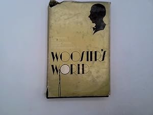 Seller image for Wooster's world. a companion to the Wooster-Jeeves cycle of P.G.Wodehouse LL,D for sale by Goldstone Rare Books