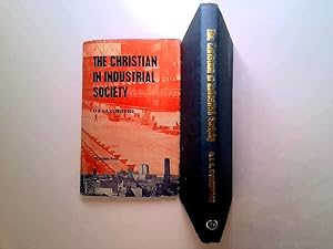 Seller image for The Christian in Industrial Society for sale by Goldstone Rare Books