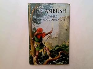 Seller image for THE AMBUSH A ROBIN HOOD ADVENTURE for sale by Goldstone Rare Books