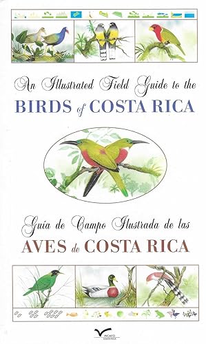 An Illustrated Field Guide to the Birds of Costa Rica / Illustrations, Victor Esquivel Soto =: Gu...