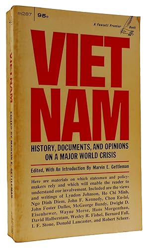 VIETNAM: HISTORY, DOCUMENTS, AND OPINIONS ON A MAJOR WORLD CRISIS