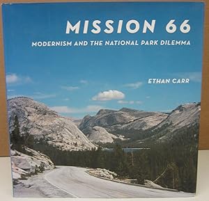Seller image for Mission 66: Modernism and the National Park Dilemma for sale by Midway Book Store (ABAA)
