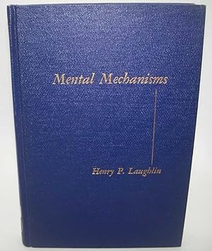 Mental Mechanisms: Repression, Sublimation, Identification, Inversion, Compensation, Restitution
