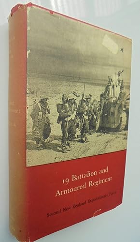 19 Battalion and Armoured Regiment. Official History of New Zealand in the Second World War 1939-45