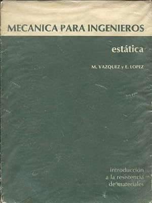 Image du vendeur pour MECANICA PARA INGENIEROS. ESTATICA. mis en vente par Libros Ambig