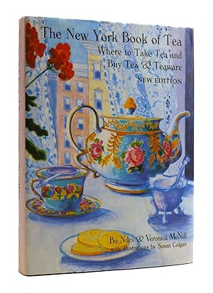 Seller image for THE NEW YORK BOOK OF TEA Where to Take Tea and Buy Tea & Teaware for sale by Rare Book Cellar