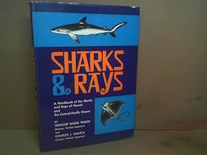 Sharks and Rays. A Handbook of the Sharks and Rays of Hawaii and the Central Pacific Ocean.