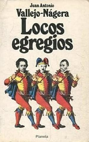 Imagen del vendedor de Locos Egregios (Spanish Edition) a la venta por Librairie Cayenne