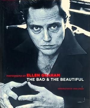 Seller image for The Bad & the Beautiful: Photographs by Ellen Graham for sale by LEFT COAST BOOKS