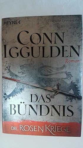 Bild des Verkufers fr DAS BNDNIS: HISTORISCHER ROMAN. DIE ROSENKRIEGE BAND 2. zum Verkauf von Buchmerlin