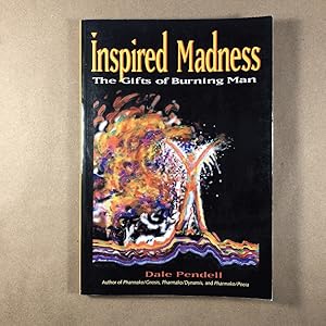 Seller image for Inspired Madness: The Gifts of Burning Man for sale by The Bookman & The Lady