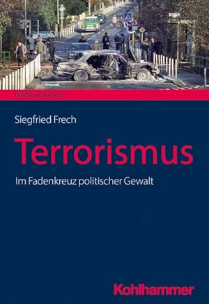 Imagen del vendedor de Terrorismus Im Fadenkreuz politischer Gewalt a la venta por primatexxt Buchversand