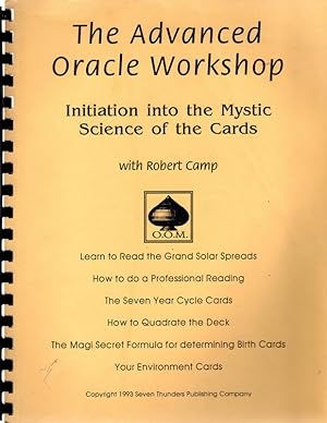 The Advanced Oracle Workshop, Initiation into the Mystic Science Of Cards