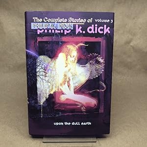 Seller image for Upon the Dull Earth (The Collected Stories of Philip K. Dick) for sale by The Bookman & The Lady