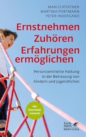 Bild des Verkufers fr Ernstnehmen - Zuhren - Erfahrungen ermglichen Personzentrierte Haltung in der Betreuung von Kindern und Jugendlichen zum Verkauf von primatexxt Buchversand