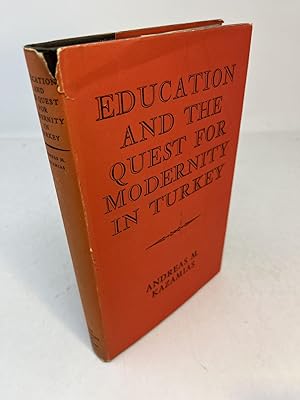 Seller image for EDUCATION AND THE QUEST FOR MODERNITY IN TURKEY for sale by Frey Fine Books