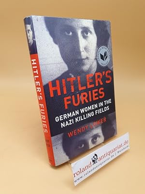 Immagine del venditore per Hitler's furies : German women in the Nazi killing fields venduto da Roland Antiquariat UG haftungsbeschrnkt