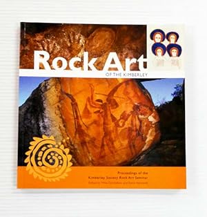 Rock Art Of The Kimberley: Proceedings Of The Kimberley Society Rock Art Seminar