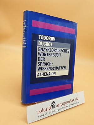 Enzyklopädisches Wörterbuch der Sprachwissenschaften Tzvetan Todorov; Oswald Ducrot. [Übers. aus ...