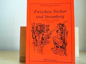 Zwischen Neckar und Stromberg : Geschichten von damals und heute.