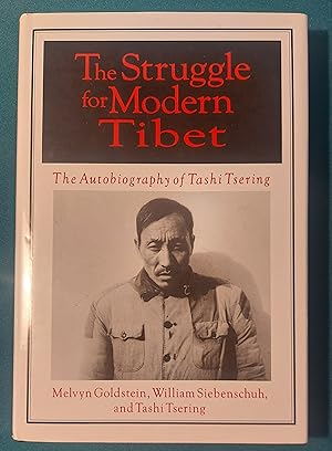 Imagen del vendedor de The STRUGGLE for MODERN TIBET: The Autobiography of Tashi Tsering (SIGNED) a la venta por virtualrarities