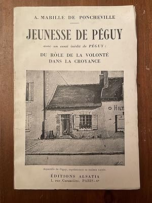 Seller image for Jeunesse de Pguy, suivi de Du rle de la volont dans la croyance par Charles Pguy for sale by Librairie des Possibles