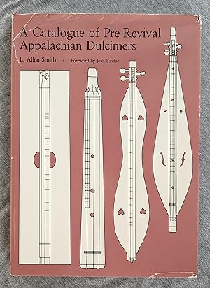 A Catalogue of Pre-Revival Appalachian Dulcimers