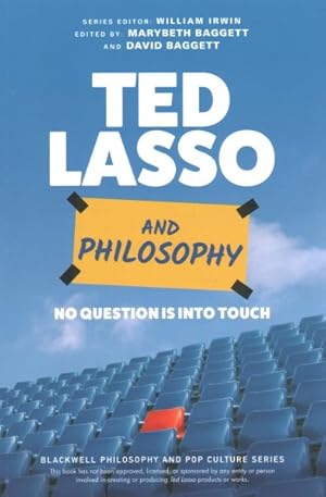 Imagen del vendedor de Ted Lasso and Philosophy : No Question Is into Touch a la venta por GreatBookPrices