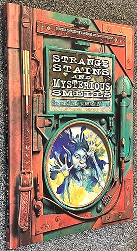 Bild des Verkufers fr Strange Stains and Mysterious Smells, Based on Quentin Cottington's Journal of Faery Research zum Verkauf von DogStar Books