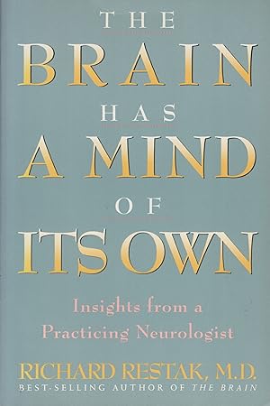 Bild des Verkufers fr The Brain Has a Mind of Its Own: Insights from a Practicing Neurologist zum Verkauf von Adventures Underground