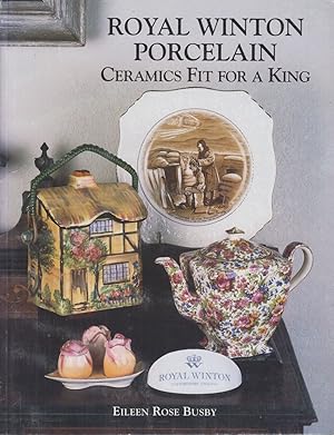 Imagen del vendedor de Royal Winton Porcelain: Ceramics Fit for a King a la venta por Adventures Underground