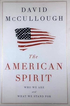 Seller image for The American Spirit: Who We Are and What We Stand For for sale by Kayleighbug Books, IOBA