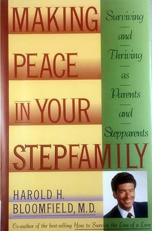 Image du vendeur pour Making Peace in Your Step-Family: Surviving and Thriving as Parents and Step-Parents mis en vente par Kayleighbug Books, IOBA